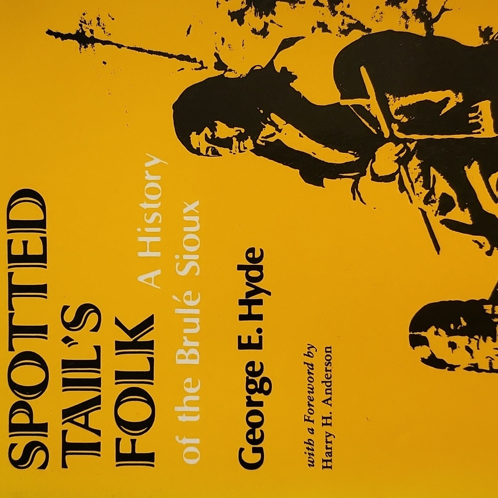Spotted Tail's Folk By George E Hyde A History Of The Brule Sioux 1987 Paperback